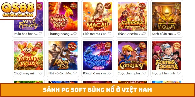 Sảnh PG Soft bùng nổ ở Việt Nam