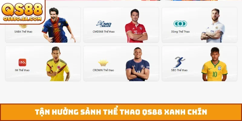 Tận hưởng sảnh thể thao QS88 xanh chín
